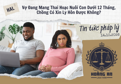 Vợ Đang Mang Thai Hoặc Nuôi Con Dưới 12 Tháng, Chồng Có Xin Ly Hôn Được Không?